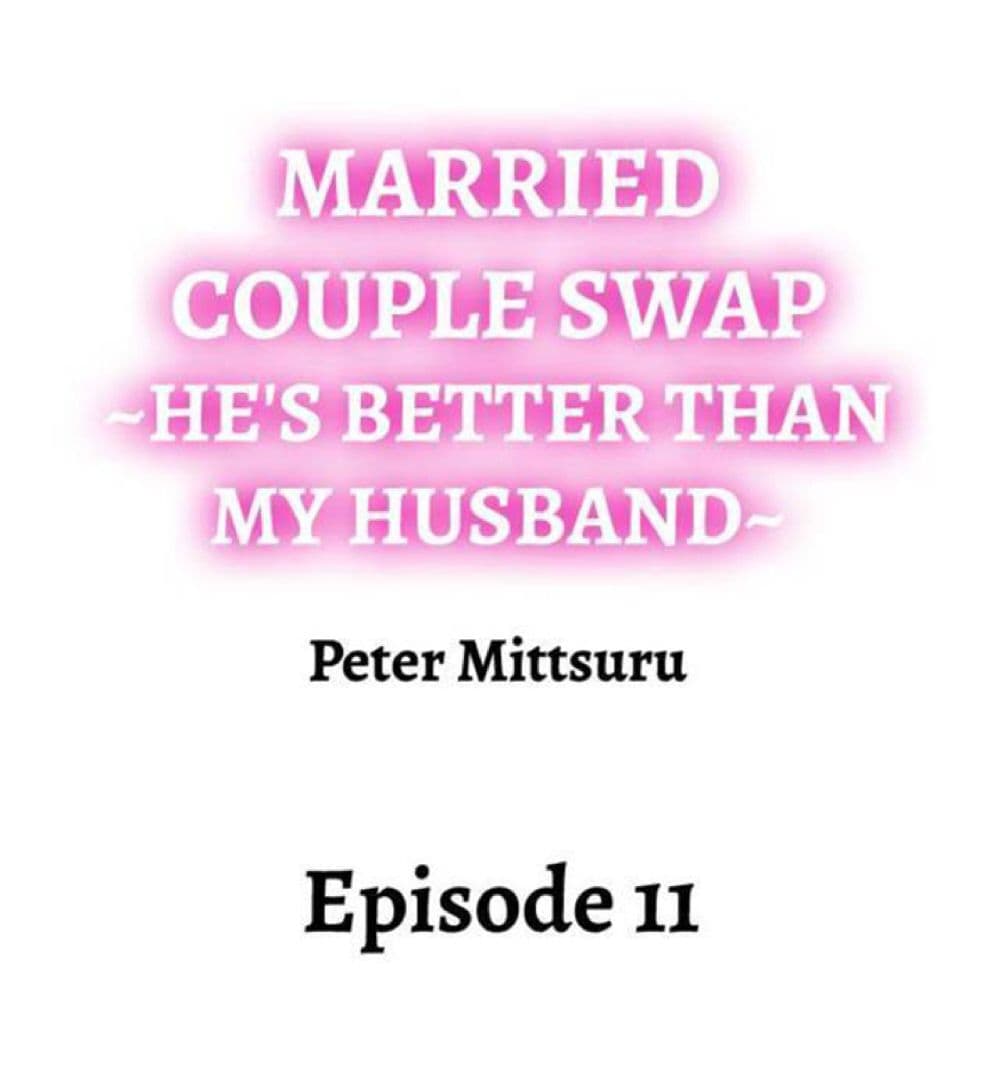 Married Couple Swap ~Heâ€™s Better Than My Husband~ 11 (1)